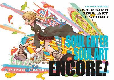 Soul Eater: Soul Art Encore! - Atsushi Ohkubo - cover