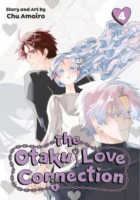 The Otaku Love Connection 04 - Chu Amairo - cover