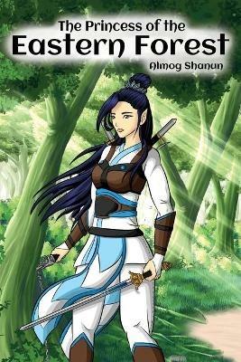 The Princess of the Eastern Forest - Almog Shanun - cover