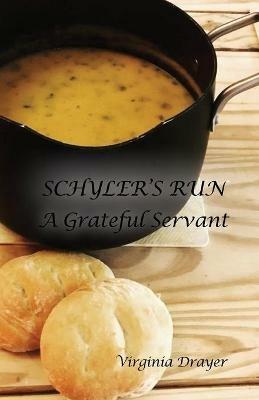 Schyler's Run: A Grateful Servant - Virginia Drayer - cover