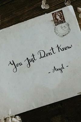 You Just Don't Know - Angel - cover