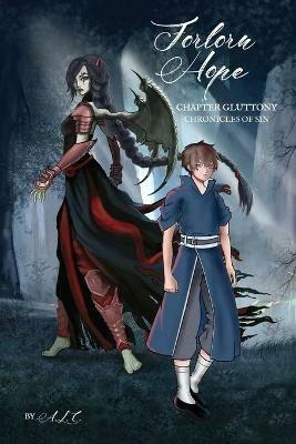 Forlorn Hope: Chapter Gluttony, Chronicles of Sin - A L C - cover