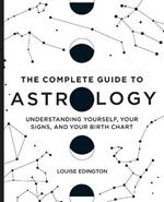 The Complete Guide to Astrology