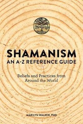 Shamanism: An A-Z Reference Guide - Marilyn Walker - cover