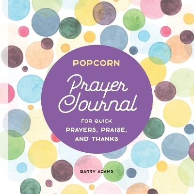 Popcorn Prayer Journal - Barry Adams - cover
