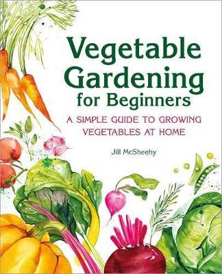 Vegetable Gardening for Beginners - Jill McSheehy - cover