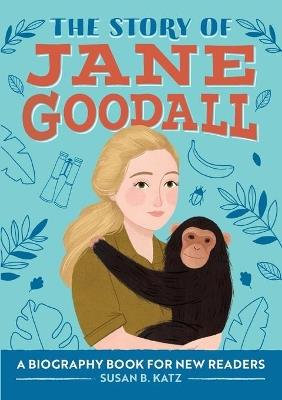 The Story of Jane Goodall - Susan B. Katz - cover