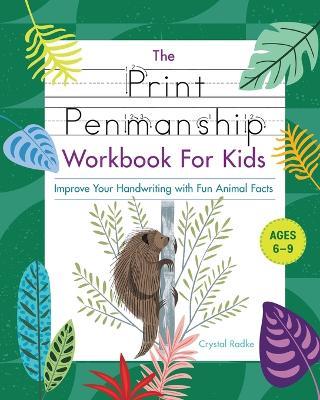 The Print Penmanship Workbook for Kids - Crystal Radke - cover