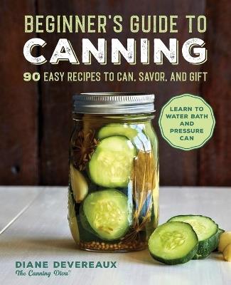 Beginner's Guide to Canning - Diane Devereaux - cover