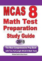 MCAS 8 Math Test Preparation and study guide: The Most Comprehensive Prep Book with Two Full-Length MCAS Math Tests