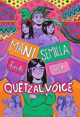 Mani Semilla Finds Her Quetzal Voice - Anna Lapera - cover