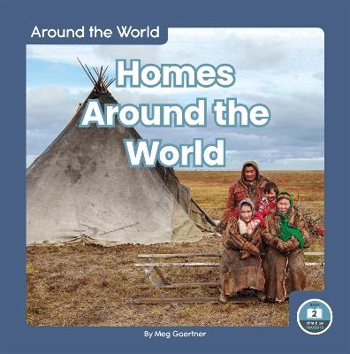 Around the World: Homes Around the World - Meg Gaertner - cover