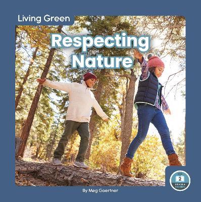 Living Green: Respecting Nature - Meg Gaertner - cover