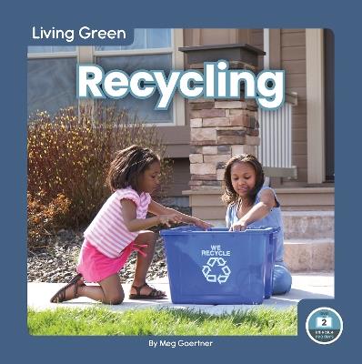 Living Green: Recycling - Meg Gaertner - cover