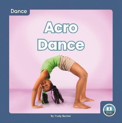 Acro Dance - Trudy Becker - cover