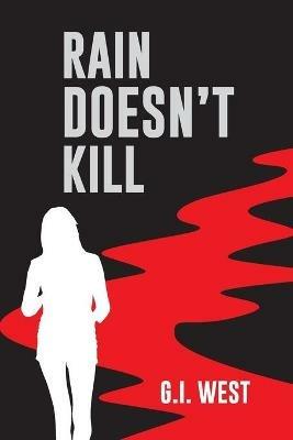 Rain Doesn't Kill - G I West - cover