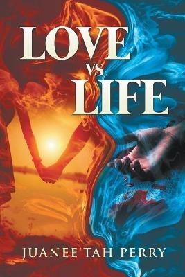 LOVE vs LIFE - Juanee'tah Perry - cover