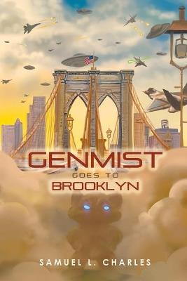 Genmist Goes to Brooklyn - Samuel L Charles - cover