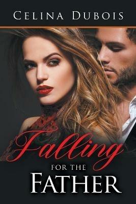 Falling for the father - Celina DuBois - cover