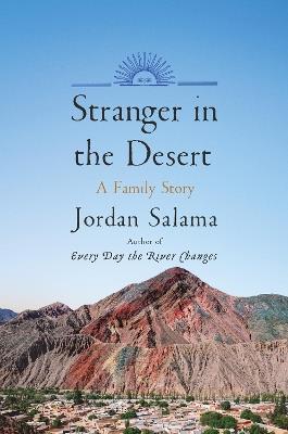Stranger In The Desert: A Family Story - Jordan Salama - cover