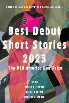Best Debut Short Stories 2023: The PEN America Dau Prize - Sarah Lyn Rogers - cover