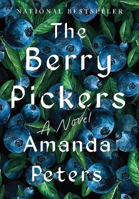 The Berry Pickers: A Novel - Amanda Peters - cover
