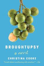 Broughtupsy: A Novel