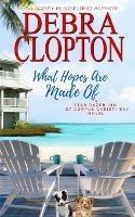 What Hopes are Made of - Debra Clopton - cover