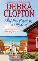 What New Beginnings Are Made Of - Debra Clopton - cover