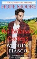 Her Billionaire Cowboy's Fake Wedding Fiasco - Hope Moore - cover