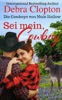 Sei mein, Cowboy - Debra Clopton - cover