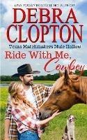 Ride With Me, Cowboy - Debra Clopton - cover
