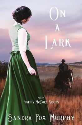 On a Lark - Sandra Fox Murphy - cover