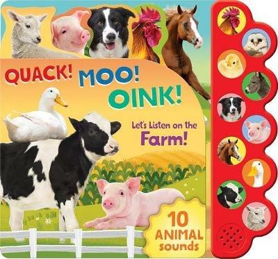 Quack! Moo! Oink!: Let's Listen on the Farm! - cover