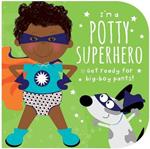 I'm a Potty Superhero (Multicultural): Get Ready for Big Boy Pants!