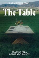 The Table: Seasons on a Colorado Ranch