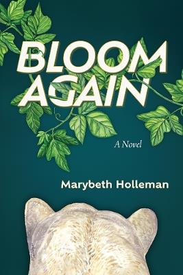 Bloom Again - Marybeth Holleman - cover