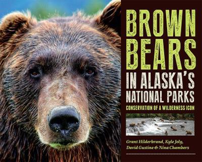 Brown Bears in Alaska's National Parks: Conservation of a Wilderness Icon - cover