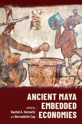 Ancient Maya Embedded Economies - cover