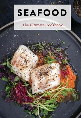 Seafood: The Ultimate Cookbook - The Coastal Kitchen - cover