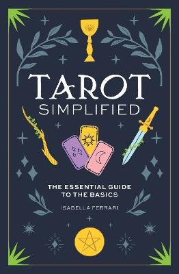 Tarot Simplified: The Essential Guide to the Basics - Isabella Ferrari - cover