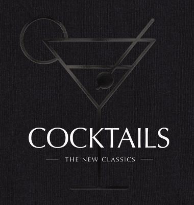 COCKTAILS: The New Classics - Cider Mill Press - cover