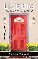 Live Big: The Fourth Gather in Novel - Georgia Vansant - cover