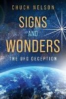Signs and Wonders: The UFO Deception