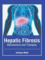 Hepatic Fibrosis: Mechanisms and Therapies