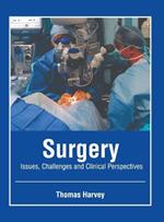 Surgery: Issues, Challenges and Clinical Perspectives