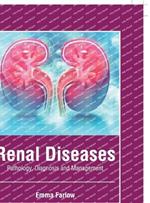 Renal Diseases: Pathology, Diagnosis and Management