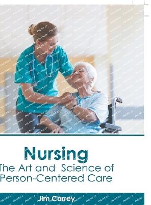 Nursing: The Art and Science of Person-Centered Care - cover