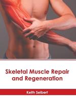 Skeletal Muscle Repair and Regeneration