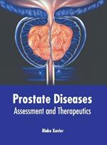 Prostate Diseases: Assessment and Therapeutics
